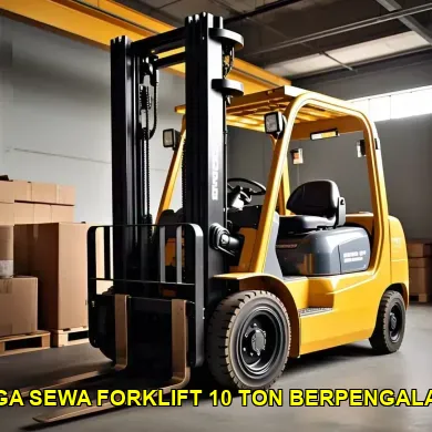 harga sewa forklift 10 ton berpengalaman